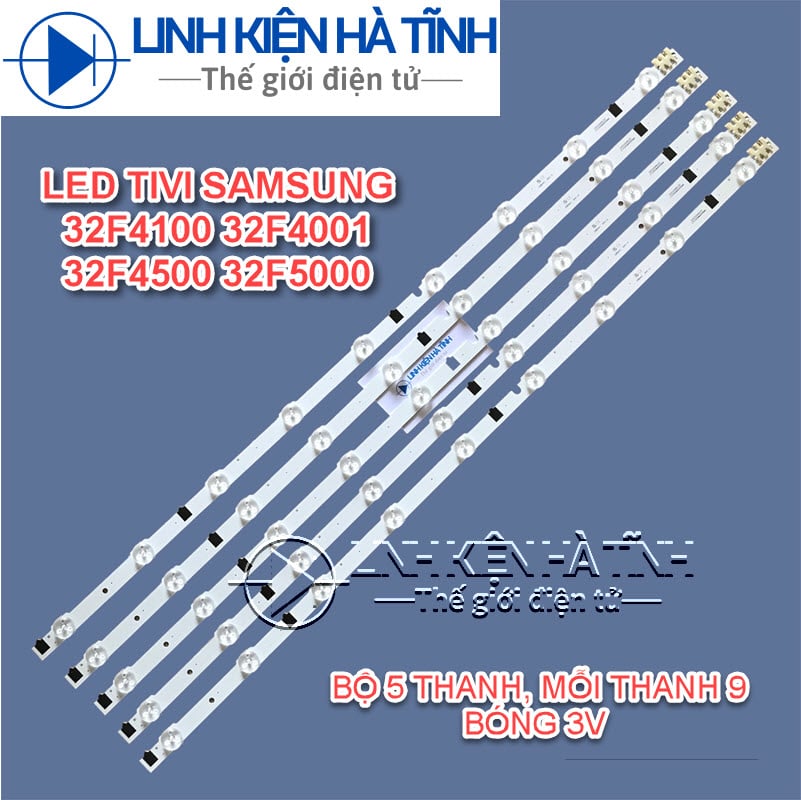 BỘ LED TIVI SAMSUNG 32F4100 32F4001 32F4500 32F5000 MỚI 100% HÀNG ZIN, BỘ 5 THANH, MỖI THANH 9 BÓNG 3V -L010